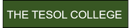 THE TESOL COLLEGE THE TESOL COLLEGE